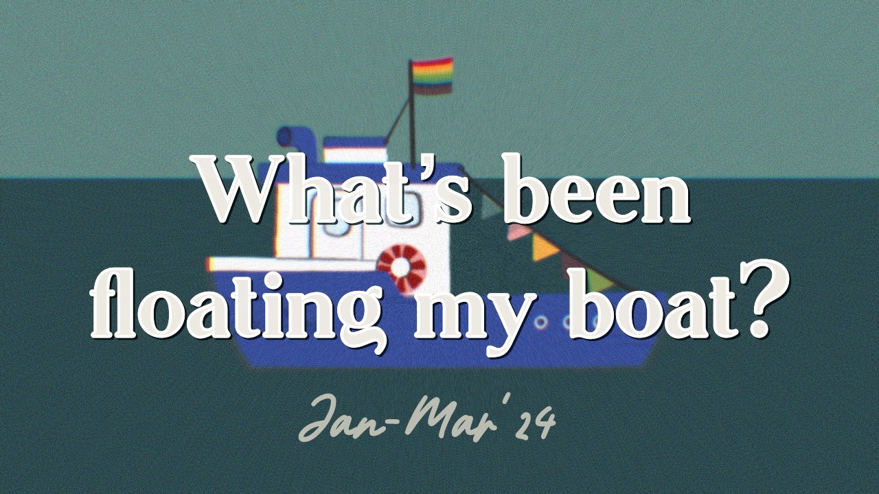 What’s Been Floating My Boat 001